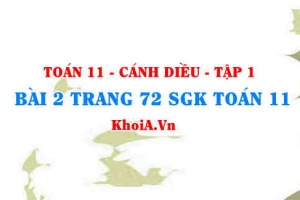 Bài 2 trang 72 SGK Toán 11 tập 1 Cánh Diều
